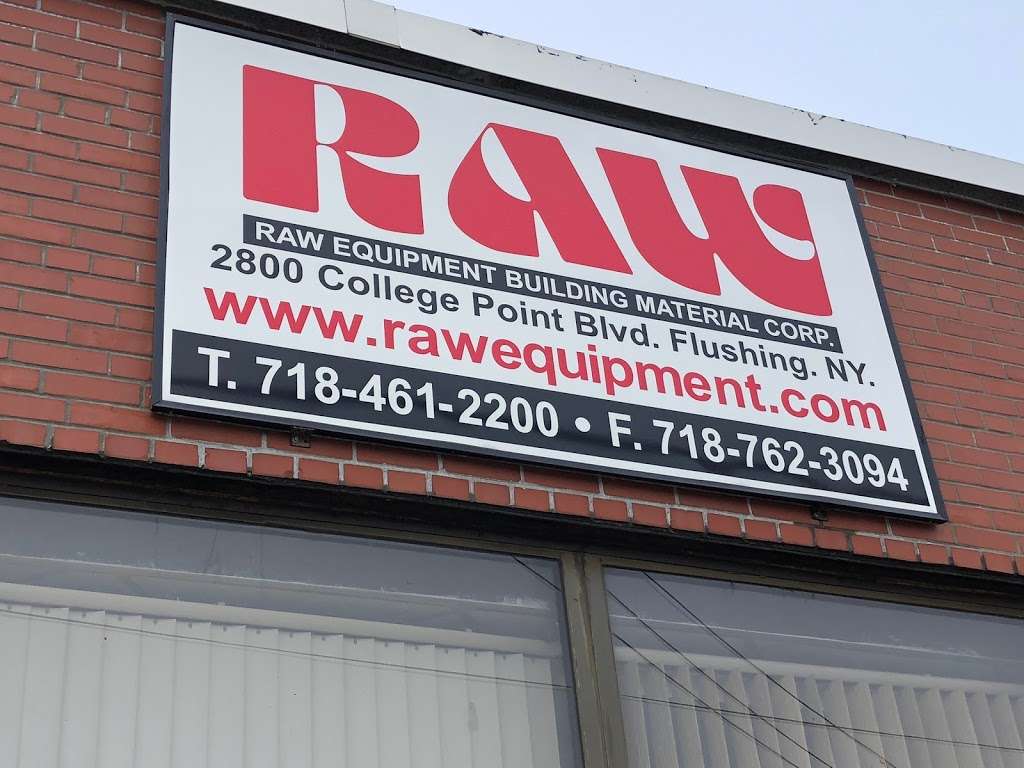 RAW Equipment Building Materials Corporation | 2800 College Point Blvd, Flushing, NY 11354, USA | Phone: (718) 461-2200