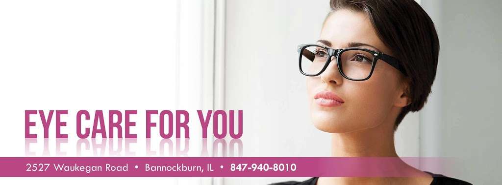 Eye Care For You | 2527 Waukegan Rd, Bannockburn, IL 60015 | Phone: (847) 940-8010