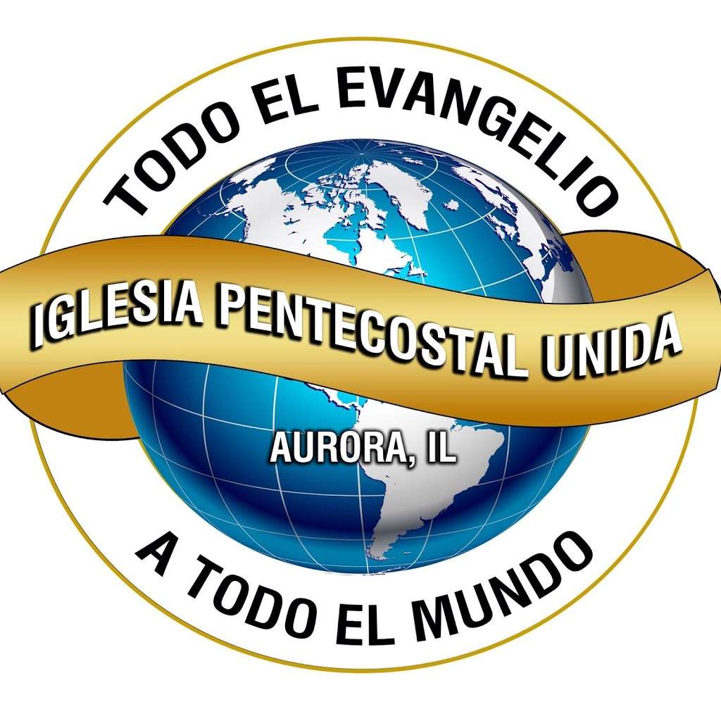 Iglesia Pentecostal Unida De Aurora | 1054 Douglas Ave, Aurora, IL 60505, USA | Phone: (630) 978-1695