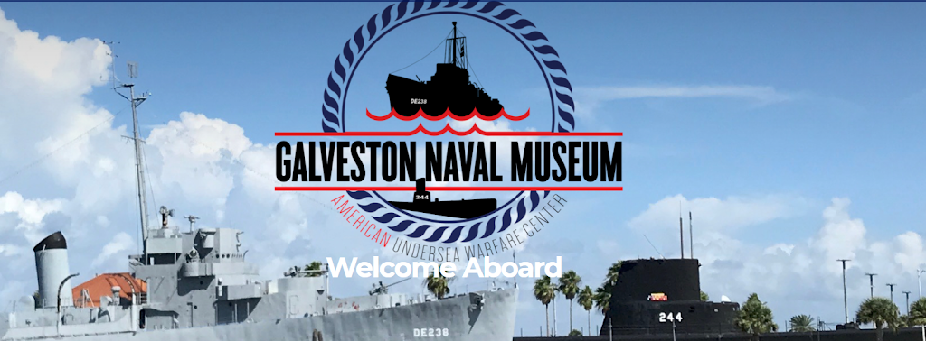 Galveston Naval Museum | 100 Seawolf Park Blvd, Galveston, TX 77550, USA | Phone: (409) 770-3196