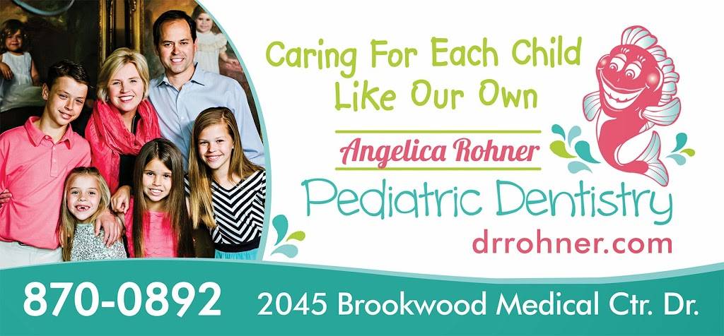 Angelica Rohner Pediatric Dentistry | 2045 Brookwood Medical Center Dr #21, Homewood, AL 35209 | Phone: (205) 870-0892