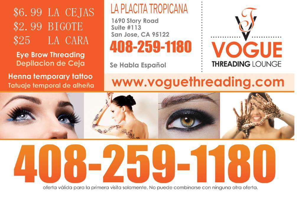 Vogue Threading Lounge | 1690 Story Rd #102, San Jose, CA 95122, USA | Phone: (408) 259-1180