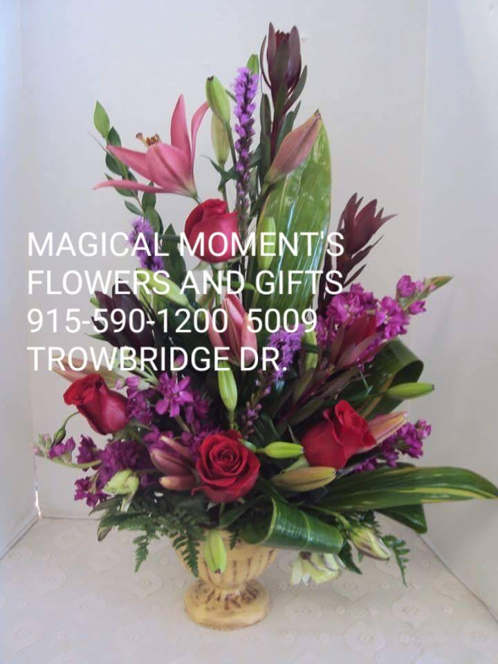 "MAGICAL MOMENTS FLOWERS AND GIFTS | 5009 Trowbridge Dr, El Paso, TX 79903, USA | Phone: (915) 590-1200