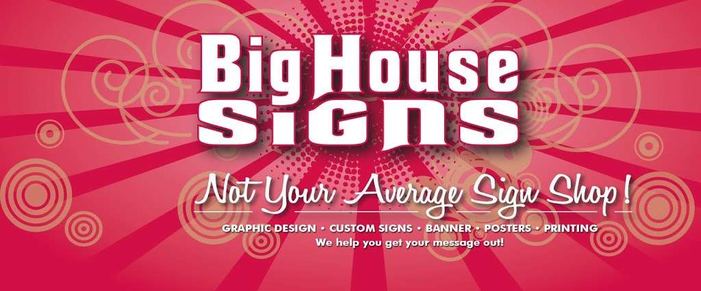 Big House Signs | 608 N Juniata St, Havre De Grace, MD 21078 | Phone: (410) 939-5600
