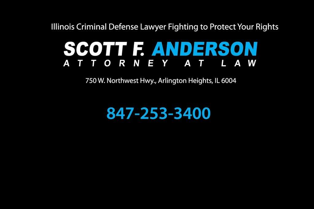 Scott F. Anderson, Attorney at Law | 750 W Northwest Hwy, Arlington Heights, IL 60004 | Phone: (847) 253-3400