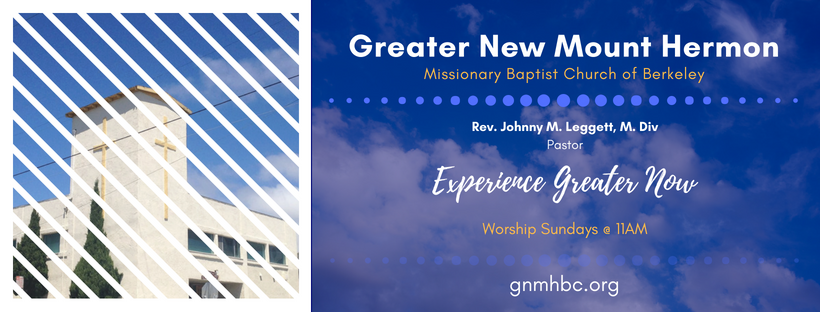 Greater New Mt Hermon Baptist | 1021 Channing Way, Berkeley, CA 94710, USA | Phone: (510) 845-0350