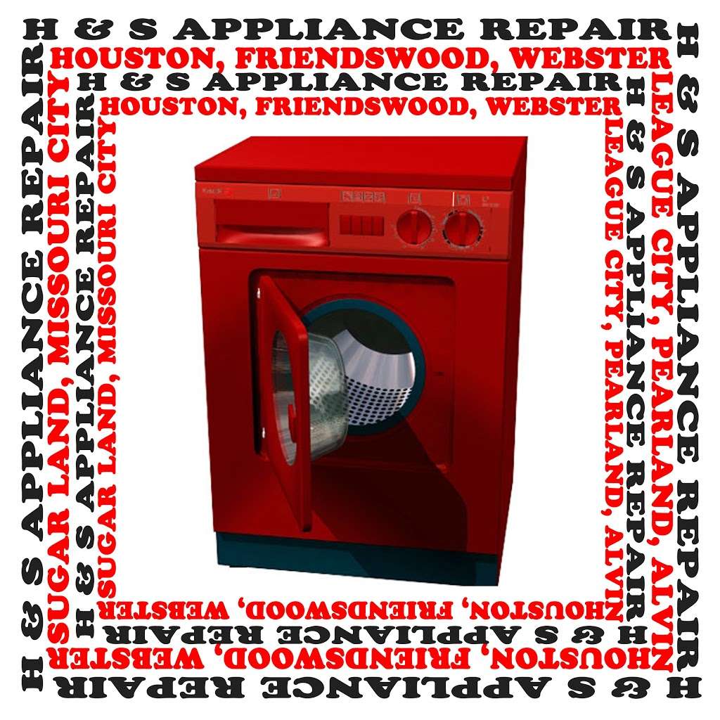 H & S Appliance Repair | 3102 Bay Area Blvd #907, Friendswood, TX 77546 | Phone: (281) 900-0314