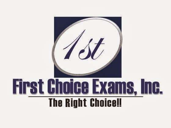 First Choice Exams, Inc. | 40289 Jacob Way, Murrieta, CA 92563, USA | Phone: (800) 270-1549