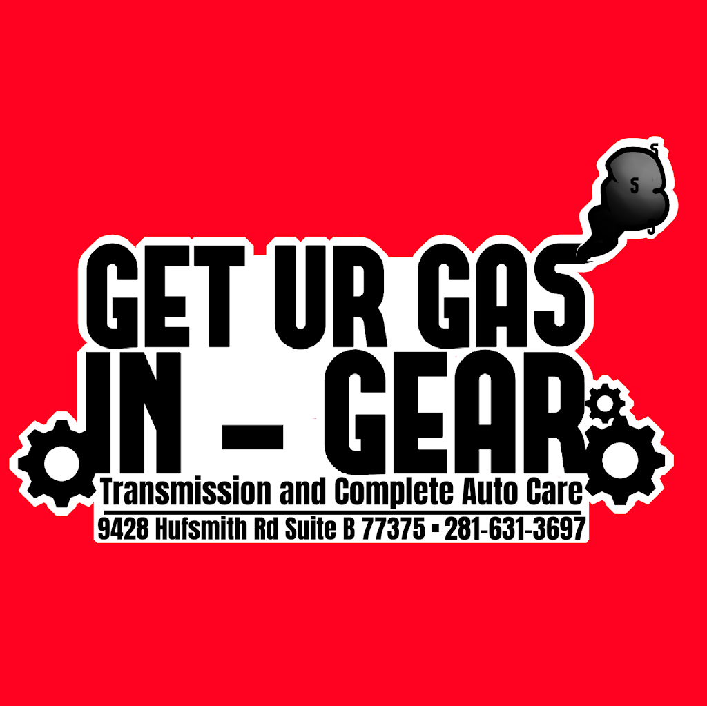 Get Ur Gas In Gear Transmission and Complete Auto Repair | 9428 Hufsmith Rd Suite B, Tomball, TX 77375, United States | Phone: (281) 631-3697