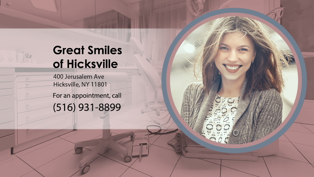 Great Smiles of Hicksville | 400 Jerusalem Ave, Hicksville, NY 11801, USA | Phone: (516) 931-8899