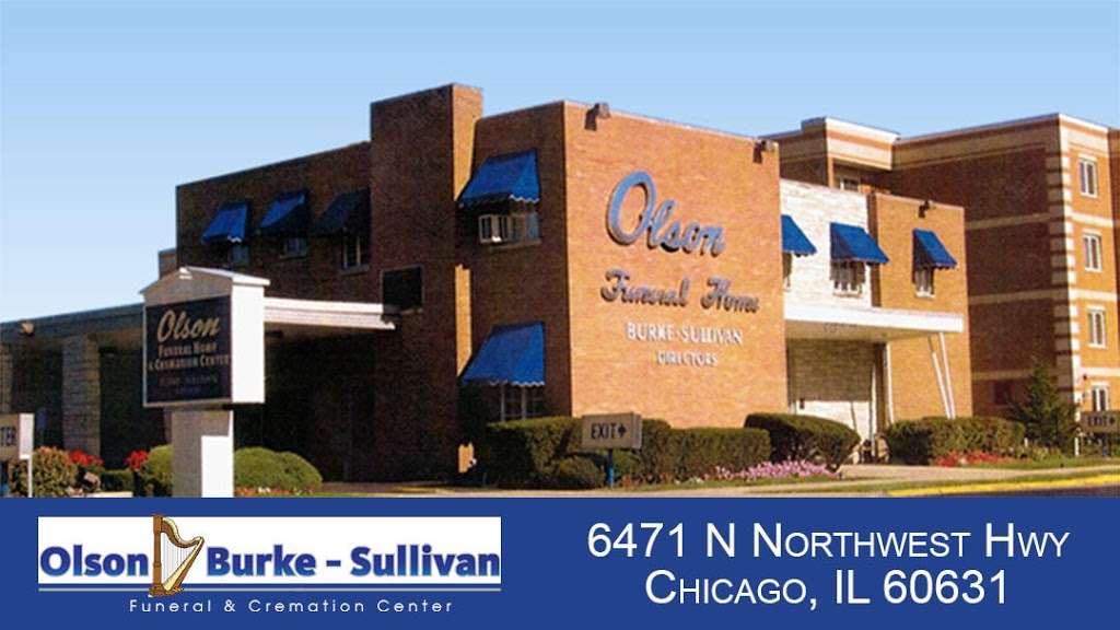 Olson Burke-Sullivan Funeral & Cremation Center | 6467 N Northwest Hwy, Chicago, IL 60631, USA | Phone: (773) 774-3333