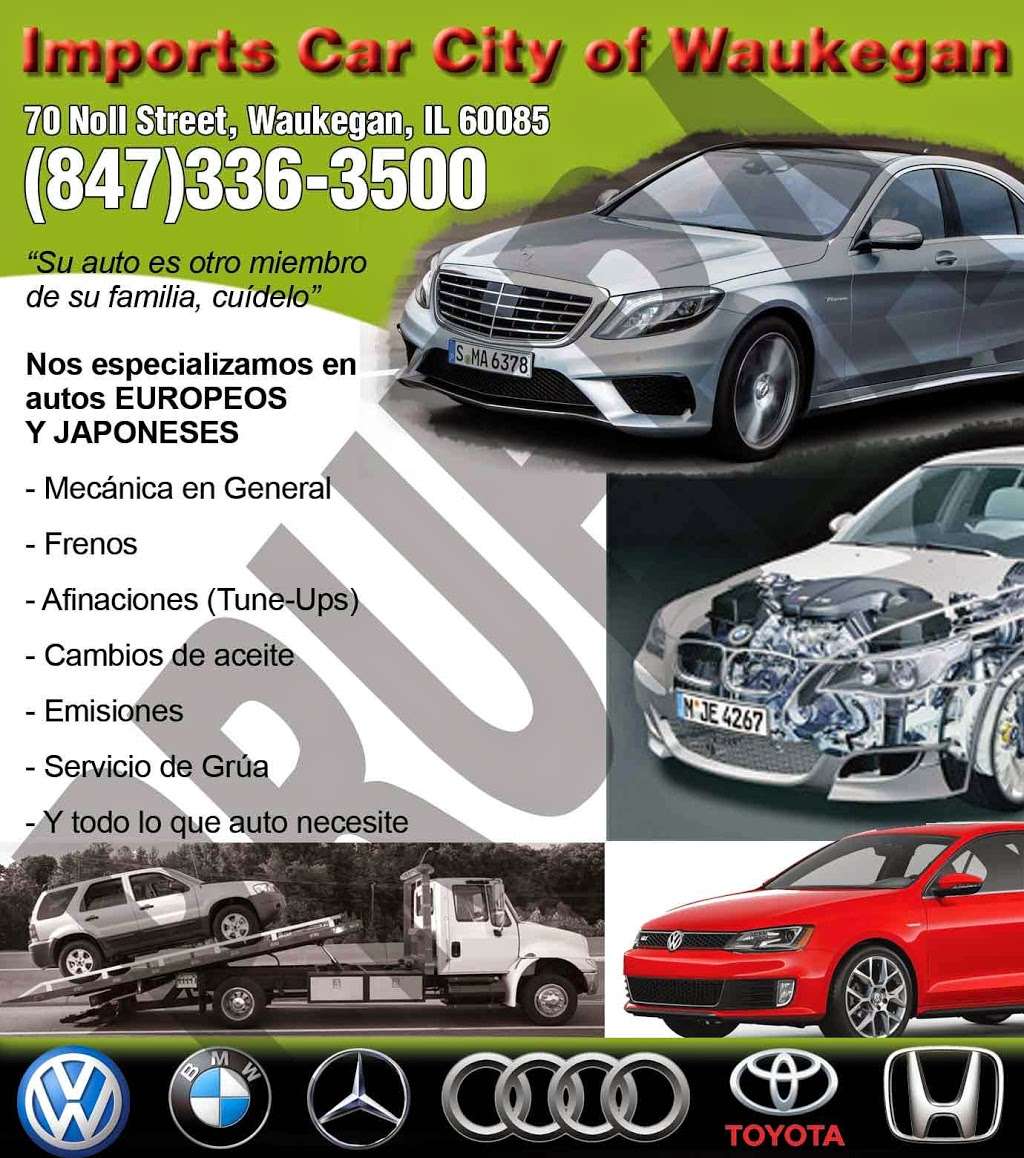 IMPORTS CAR CITY AUTO SERV, | 70 Noll St, Waukegan, IL 60085, USA | Phone: (847) 336-3500