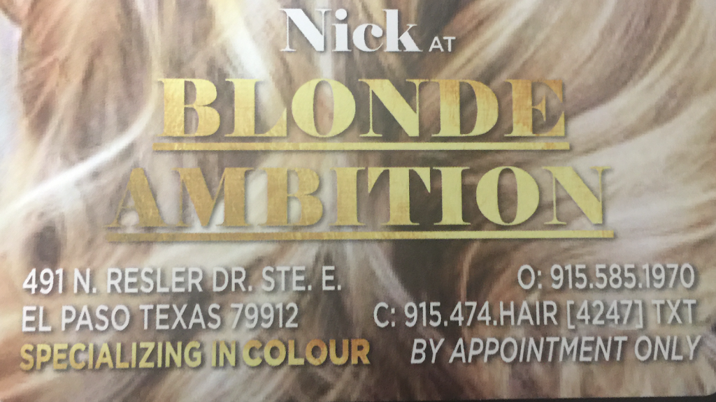 Nick at Blonde Ambition Hair salon | 491 N Resler Dr suite e, El Paso, TX 79912, USA | Phone: (915) 585-1970