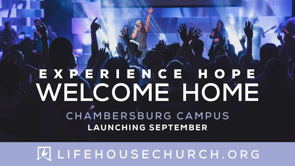 Lifehouse Church Chambersburg Campus | 2535-2539 Loop Rd, Chambersburg, PA 17202, USA | Phone: (301) 739-1167