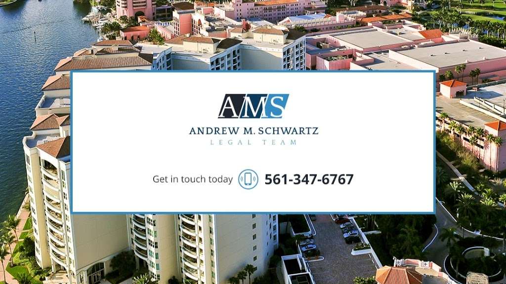 Andrew M. Schwartz Legal Team | 4755 Technology Way #103, Boca Raton, FL 33431 | Phone: (561) 347-6767