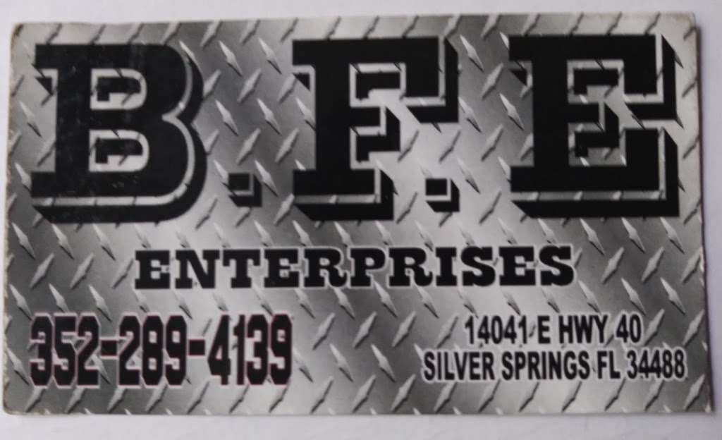 B.F.E. Enterprises | 14041 FL-40, Silver Springs, FL 34488, USA | Phone: (352) 289-4139