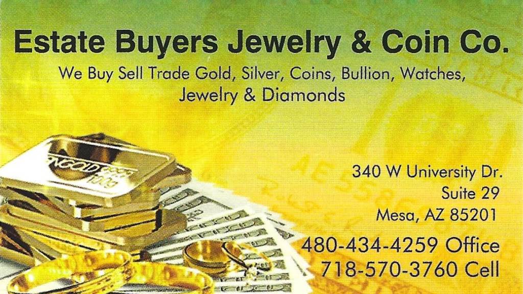 Estate Buyers Jewelry & Coin Co. - We Buy Gold and All types of  | 340 W University Dr Suite #29, Mesa, AZ 85201, USA | Phone: (480) 434-4259