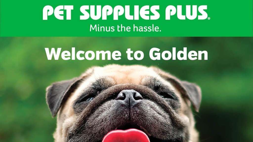 Pet Supplies Plus | 17205 S Golden Rd, Golden, CO 80401 | Phone: (303) 216-3294