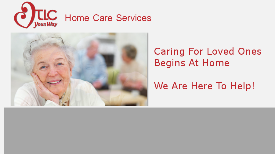 TLC Your Way Home Care Services | 14 Executive Ct, Lake Wylie, SC 29710, USA | Phone: (803) 810-2060