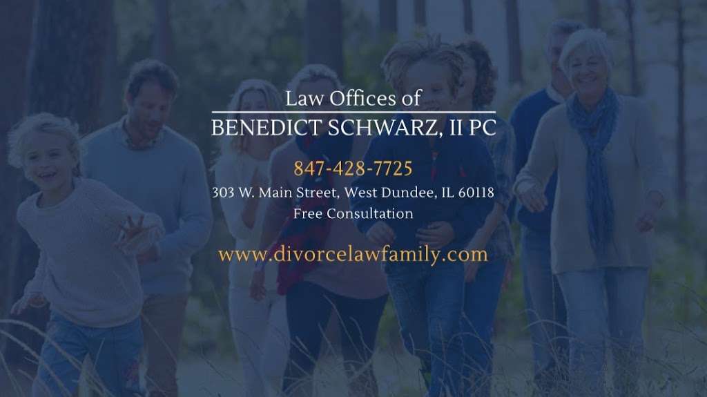 Law Offices of Benedict Schwarz, II P.C. - McHenry County and Ka | 303 W Main St, West Dundee, IL 60118 | Phone: (847) 428-7725