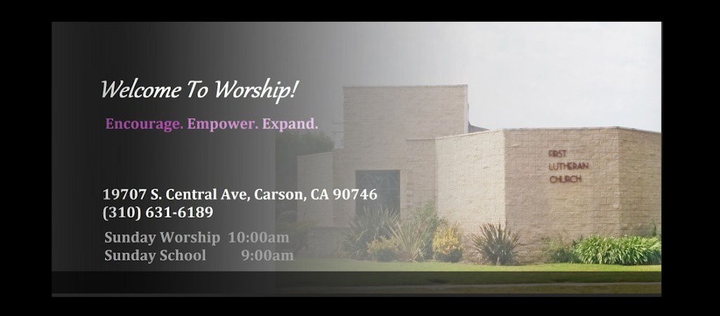 First Lutheran Church | 19707 S Central Ave, Carson, CA 90746, USA | Phone: (310) 631-6189