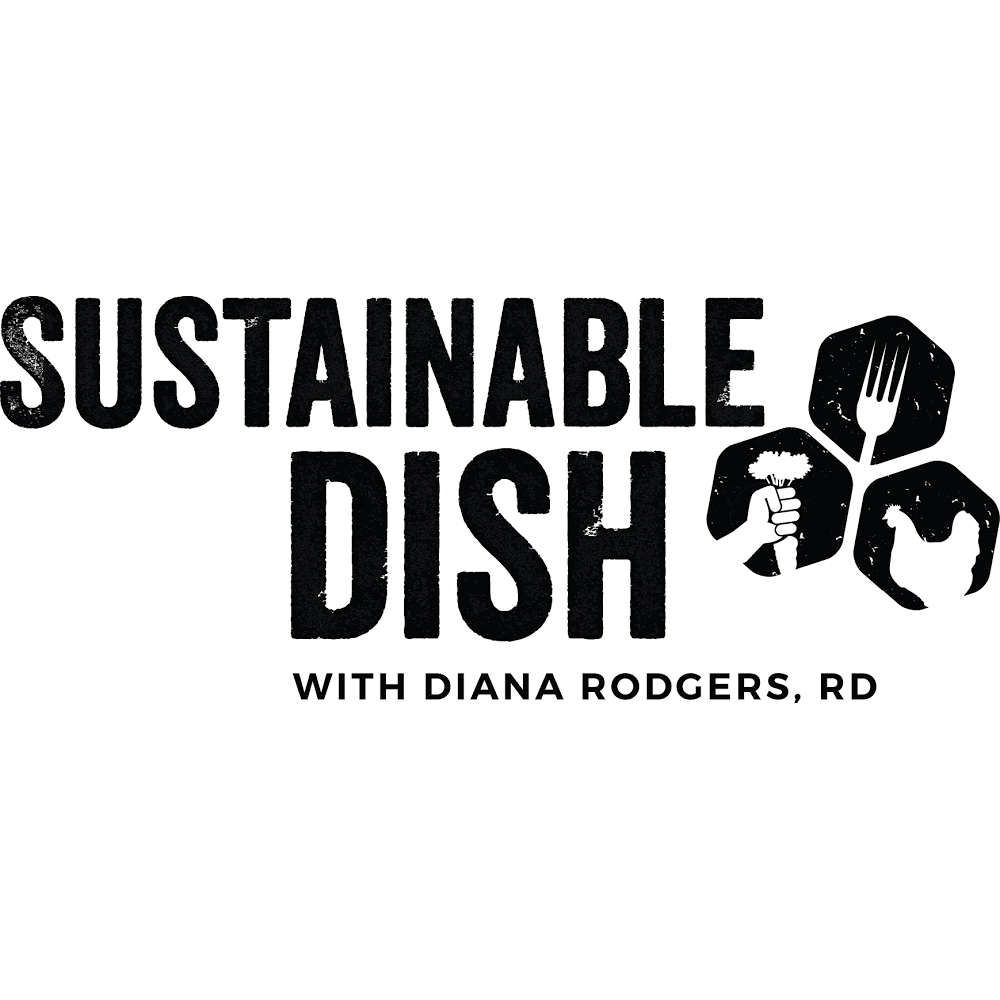 Diana Rodgers, RD Sustainable Dish | 97 Lowell Rd, Concord, MA 01742 | Phone: (978) 233-1440