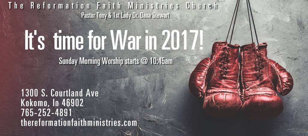 The Reformation Faith Ministries | 1300 S Courtland Ave, Kokomo, IN 46902, USA | Phone: (765) 252-4891