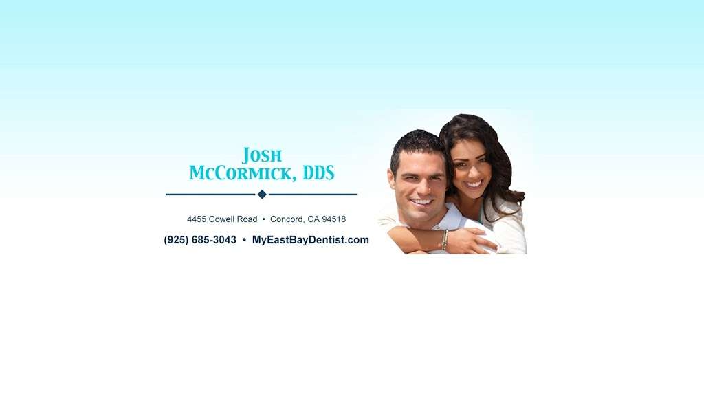 Dr. Josh McCormick, DDS | 4455 Cowell Rd, Concord, CA 94518 | Phone: (925) 685-3043