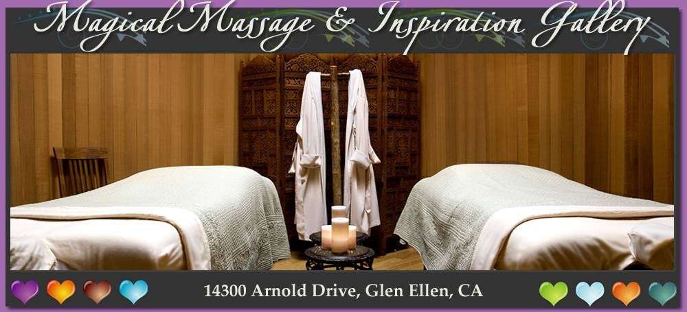 Magical Massage & Inspiration Gallery | 14300 Arnold Dr, Glen Ellen, CA 95442, USA | Phone: (707) 225-2671