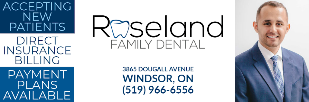 Roseland Family Dental | 3865 Dougall Ave, Windsor, ON N9G 1X3, Canada | Phone: (519) 966-6556