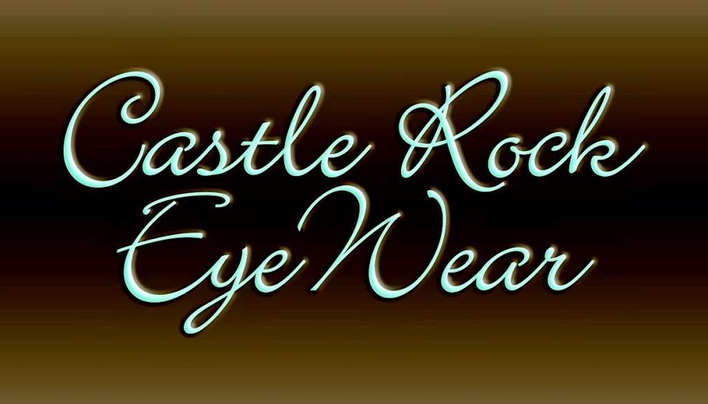 Castle Rock EyeWear | 856 W W Happy Canyon Rd #110, Castle Rock, CO 80108, USA | Phone: (303) 663-2034