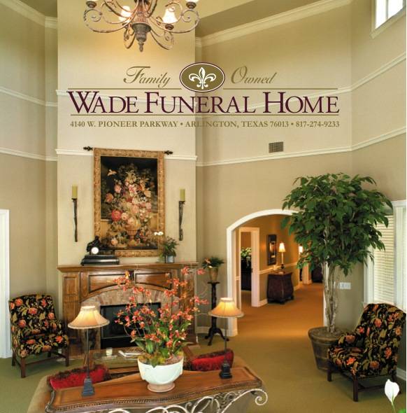 Wade Funeral Home and Crematory | 4140 W Pioneer Pkwy, Arlington, TX 76013, USA | Phone: (817) 274-9233