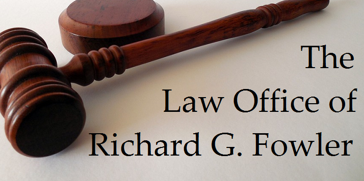 The Law Office of Richard G Fowler | 15803 Legend Elm, San Antonio, TX 78247, USA | Phone: (210) 319-8367