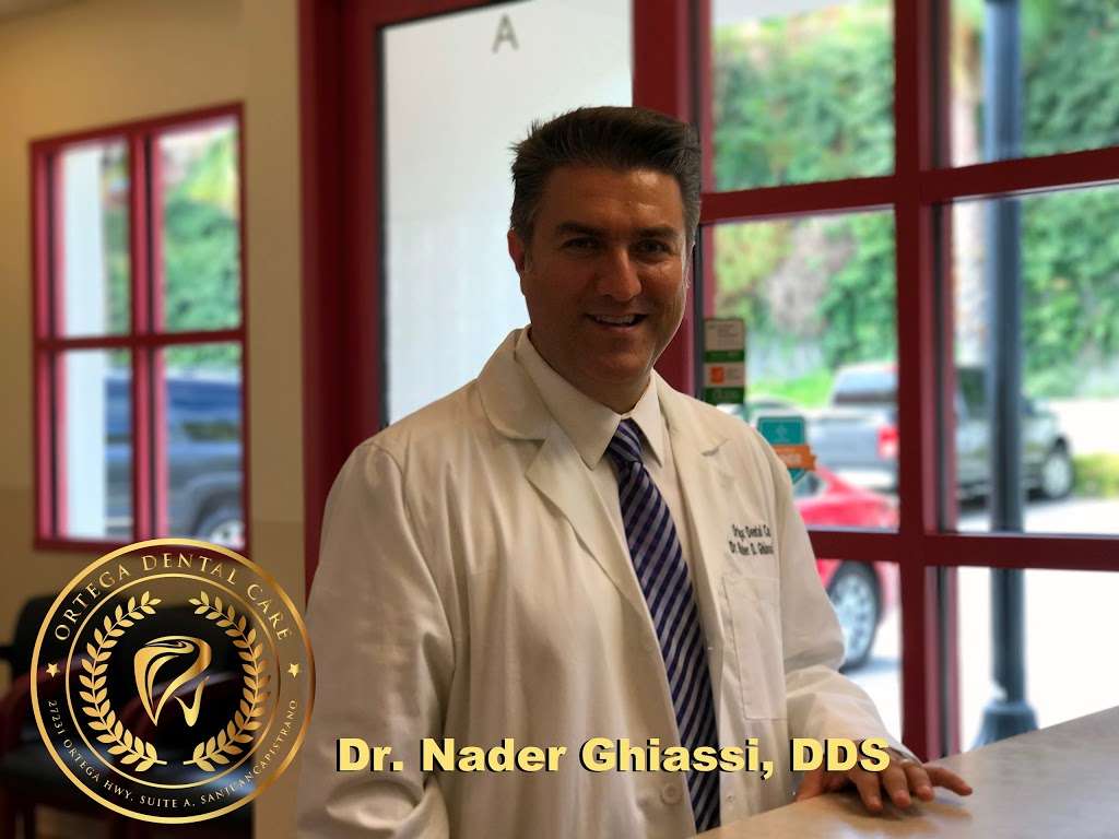 Ortega Dental Care. Dr. Nader Ghiassi D.D.S. | 27231 Ortega Hwy, San Juan Capistrano, CA 92675, USA | Phone: (949) 487-0800