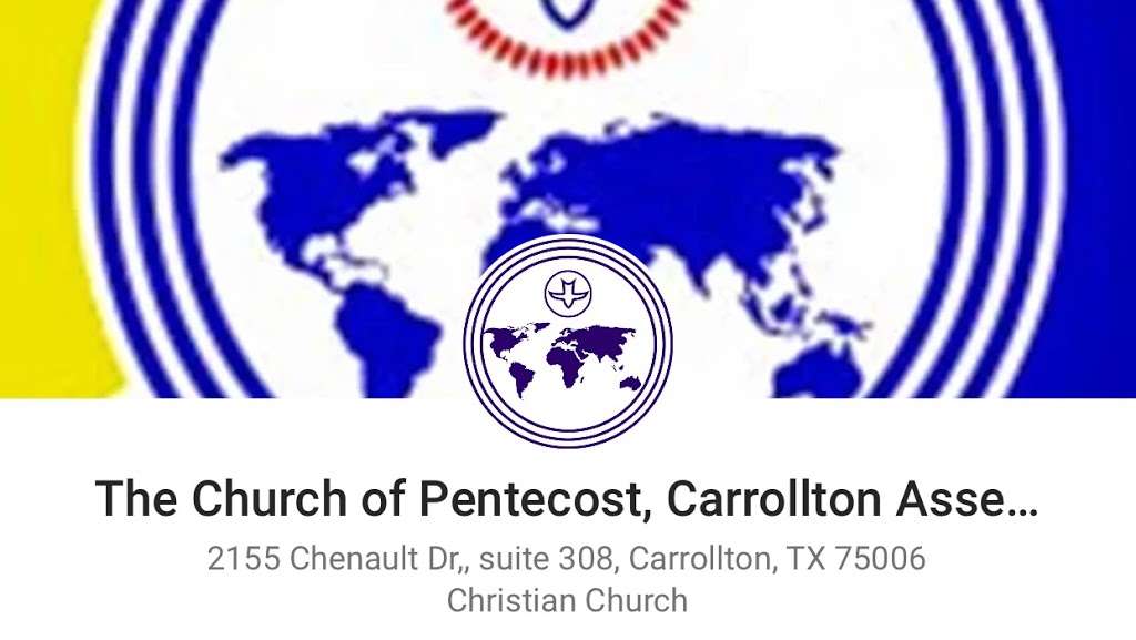 Church of Pentecost Of Carrollton | 2155 Chenault Dr #308, Carrollton, TX 75006, USA | Phone: (469) 892-6543