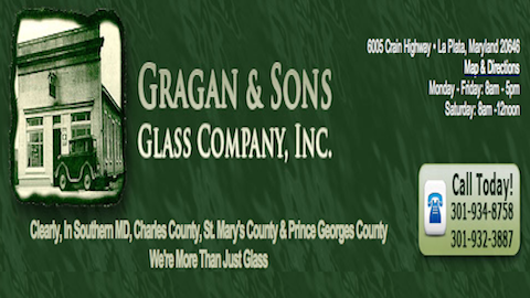 Gragan & Sons Glass Company, Inc. | 6005 Crain Hwy, La Plata, MD 20646, USA | Phone: (301) 934-8758