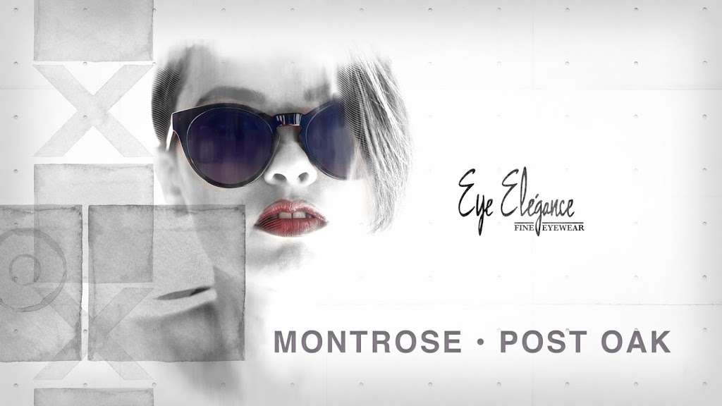 Eye Elegance | 1703 Post Oak Blvd ste a, Houston, TX 77056, USA | Phone: (713) 322-5541