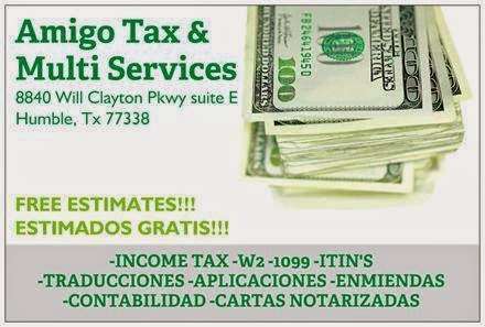 Amigo Tax & Multi Services | 8840 Will Clayton Pkwy suite e, Humble, TX 77338, USA | Phone: (281) 570-6085