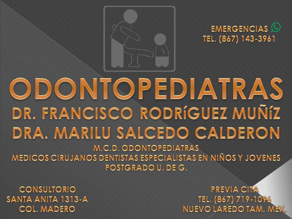 ODONTOPEDIATRAS | Calle Sta. Gertrudis 1313, Madero, 88270 Nuevo Laredo, Tamps., Mexico | Phone: 867 143 3961