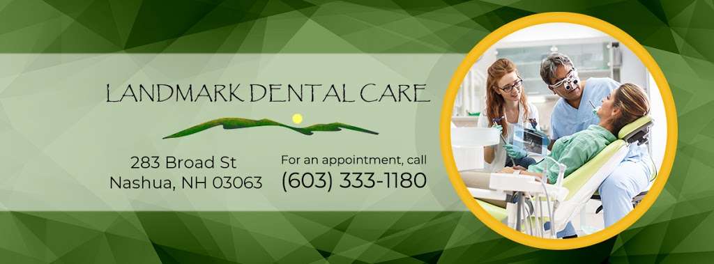 Landmark Dental Care | 283 Broad St, Nashua, NH 03063, USA | Phone: (603) 333-1180