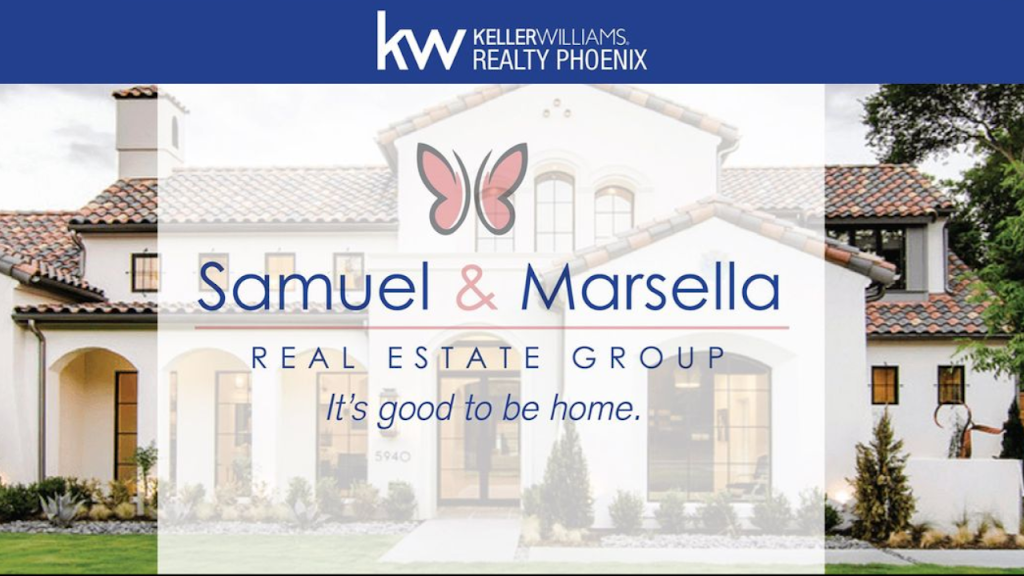 Samuel and Marsella Real Estate Group at Keller Williams Realty Phoenix | 3920 S Rural Rd Suite 110, Tempe, AZ 85282, USA | Phone: (480) 226-8127