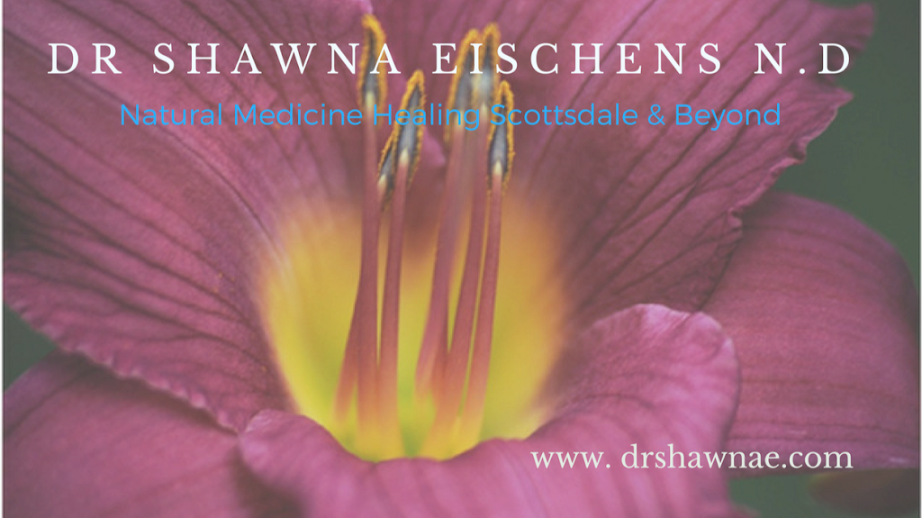 Dr. Shawna Eischens ND | 9755 N 90th St a210, Scottsdale, AZ 85258, USA | Phone: (480) 767-7119