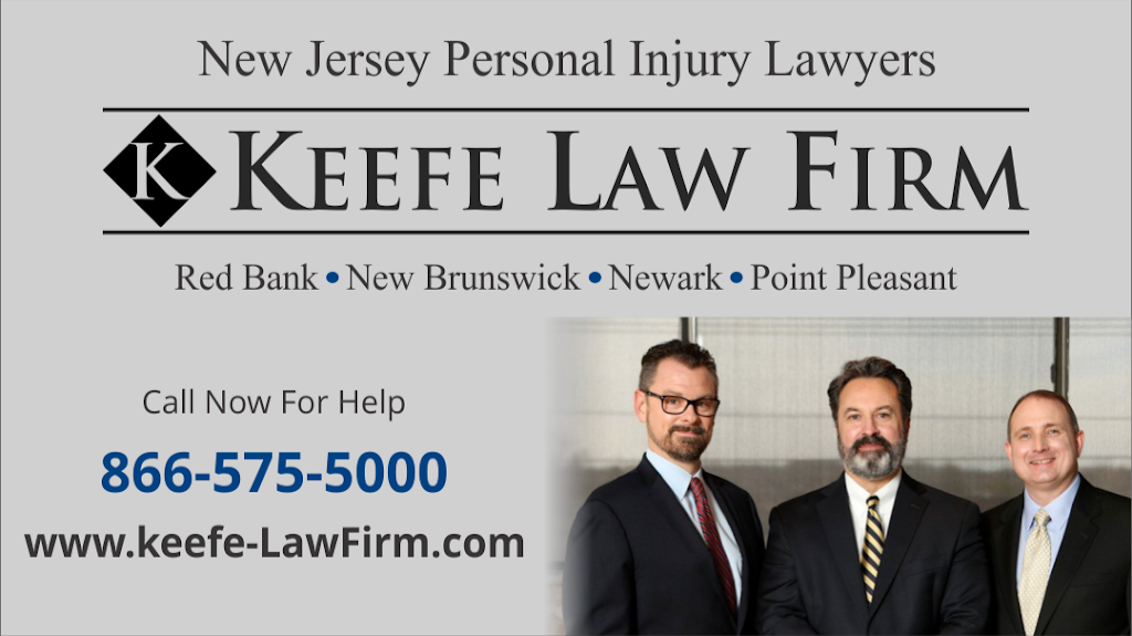 Keefe Law Firm | 125 Half Mile Rd suite 100, Red Bank, NJ 07701, USA | Phone: (732) 224-9400
