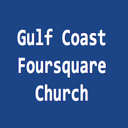 Gulf Coast Foursquare Church | 6205 Delany Rd, Hitchcock, TX 77563, USA | Phone: (409) 986-7889