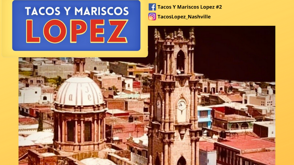 Tacos Y Mariscos Lopez 2 | 890 Murfreesboro Pike, Nashville, TN 37217, USA | Phone: (615) 367-0755