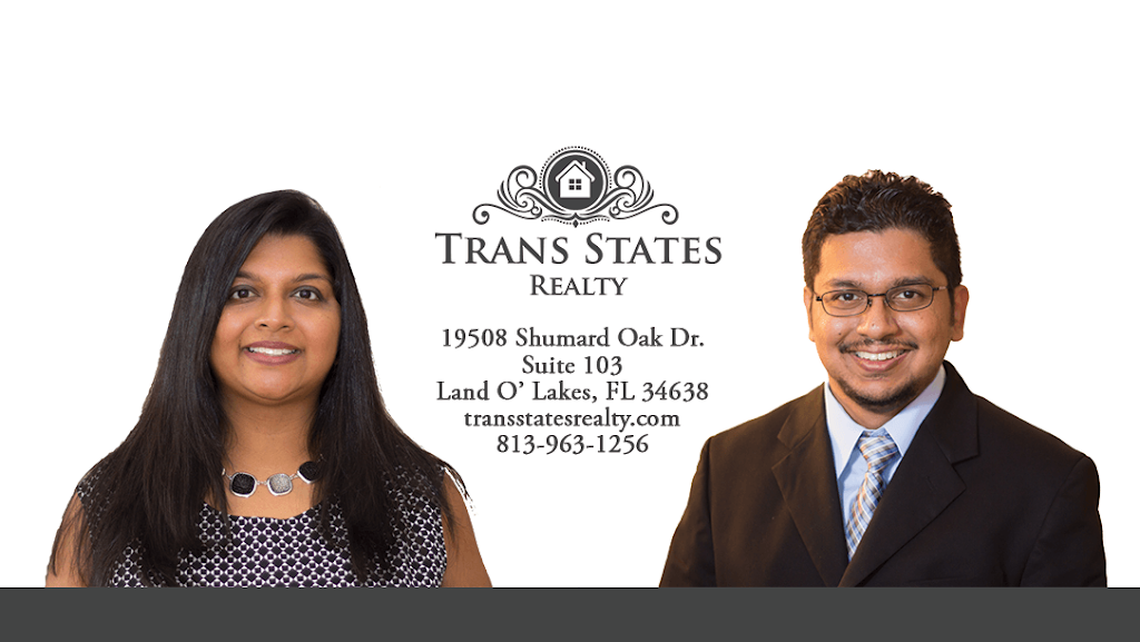 Trans States Realty | 19508 Shumard Oak Dr Suite 103, Land O Lakes, FL 34638, USA | Phone: (813) 956-3935