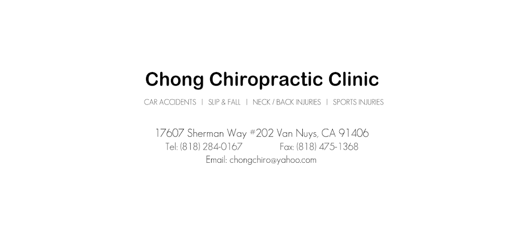 Chong Chiropractic Clinic - Van Nuys | 17607 Sherman Way # 202, Van Nuys, CA 91406, USA | Phone: (818) 284-0167