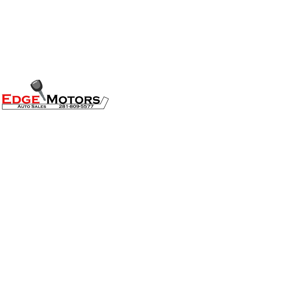 Edge Motors | 302 W. Canino Rd. #A, Houston, TX 77037 | Phone: (281) 809-5577