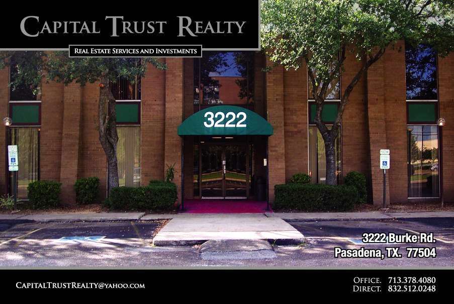 Capital Trust Realty | 3222 Burke Rd # 220, Pasadena, TX 77504, USA | Phone: (713) 378-4080