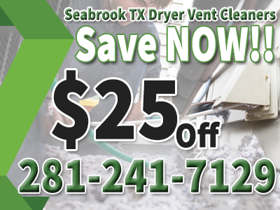 Seabrook TX Dryer Vent Cleaners | 2114 Seabrook Cir, Seabrook, TX 77586, USA | Phone: (281) 241-7129